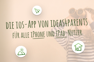 iOS-App von Ideas4parents für iPhone und iPad Nutzer